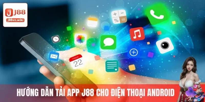 Cách tải app J88 về android