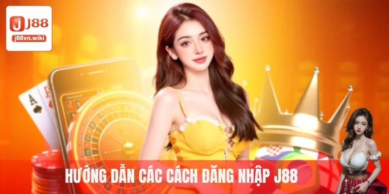 Hướng dẫn các cách đăng nhập J88 hội viên cần biết