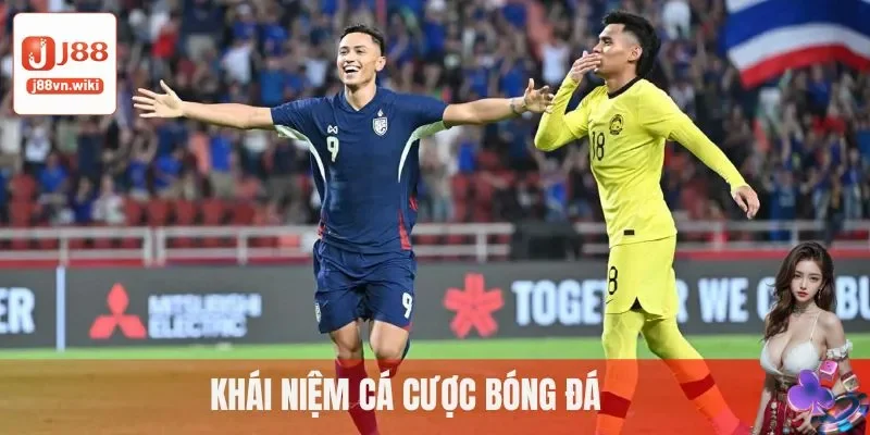 Khái niệm cá cược bóng đá