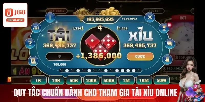 Quy tắc chuẩn dành cho tham gia tài xỉu online