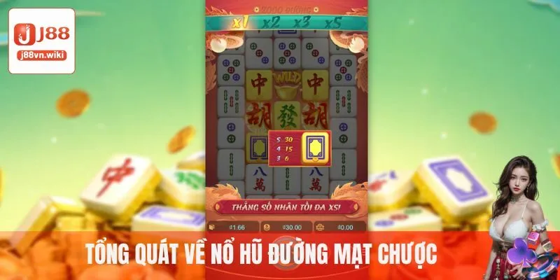 Tổng quát về nổ hũ Đường Mạt Chược