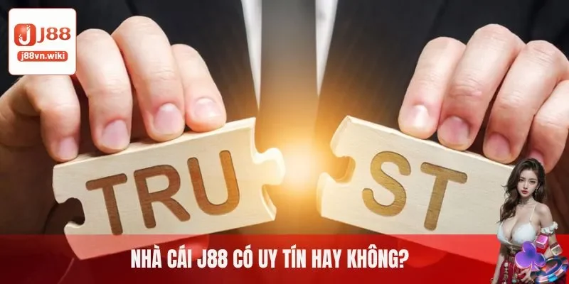 Nhà cái J88 uy tín ha không