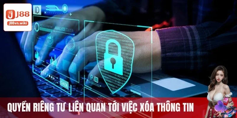 Quyền riêng tư về thông tin cá nhân tại J88