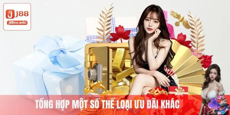 Tổng hợp một số thể loại ưu đãi khác