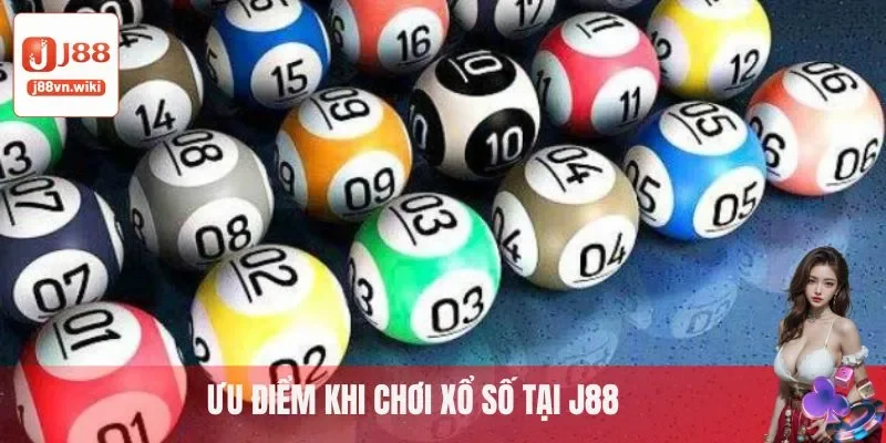 Ưu điểm của xổ số J88