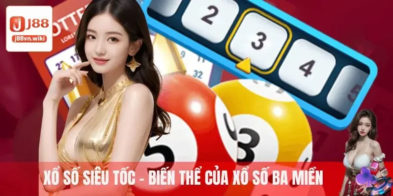 Xổ số siêu tốc - Biến thể của xổ số ba miền Bắc - Trung - Nam