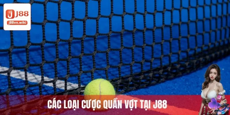 Các loại cược quần vợt tại J88