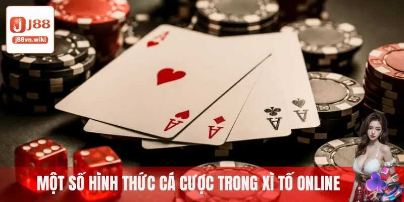 Một số hình thức cá cược trong xì tố online