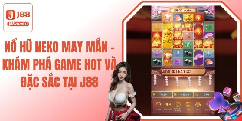 Nổ hũ neko may mắn j88