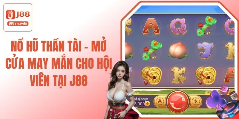 Nổ hũ Thần Tài J88