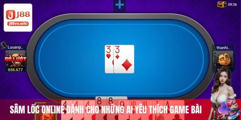 Sâm lốc online dành cho những ai yêu thích game bài 