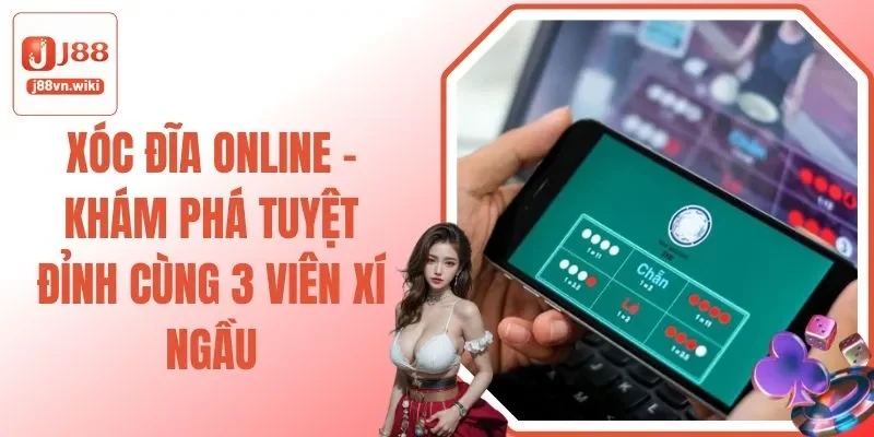 Xóc đĩa online j88